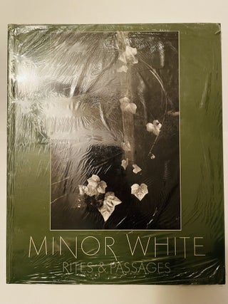 Item #32 Minor White: Rites And Passages. James Baker Hall