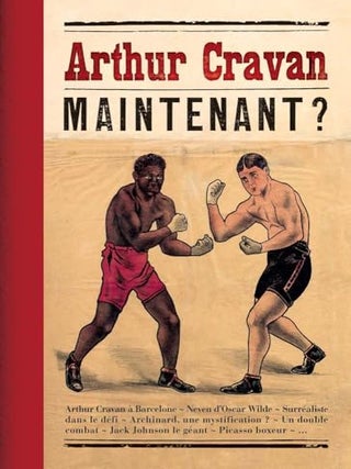 Item #50 Arthur Cravan: Maintenant?