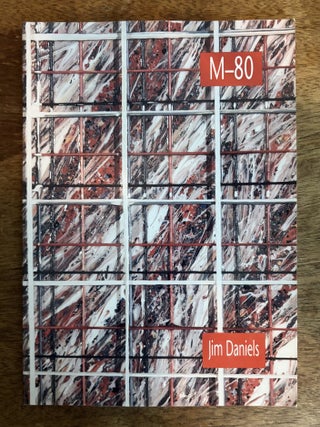 Item #58 M-80 (Pitt Poetry Series). Jim Daniels